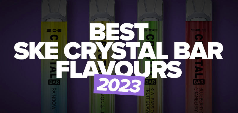 Best SKE Crystal Bar Flavours 2023 Best SKE Crystal Bar Flavours 2023