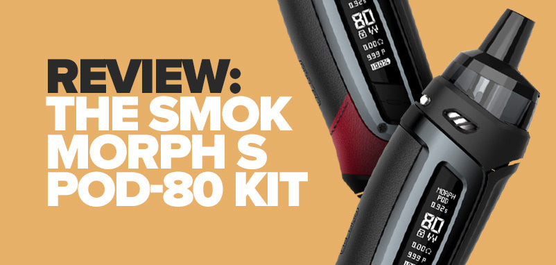 Smok Morph Pod 40 Review Review: The Smok Morph S Pod-80 Kit Smok Morph Pod 40 Review Review: The Smok Morph S Pod-80 Kit