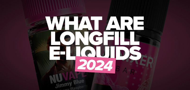 What are Longfill E-Liquids? What are Longfill E-Liquids?