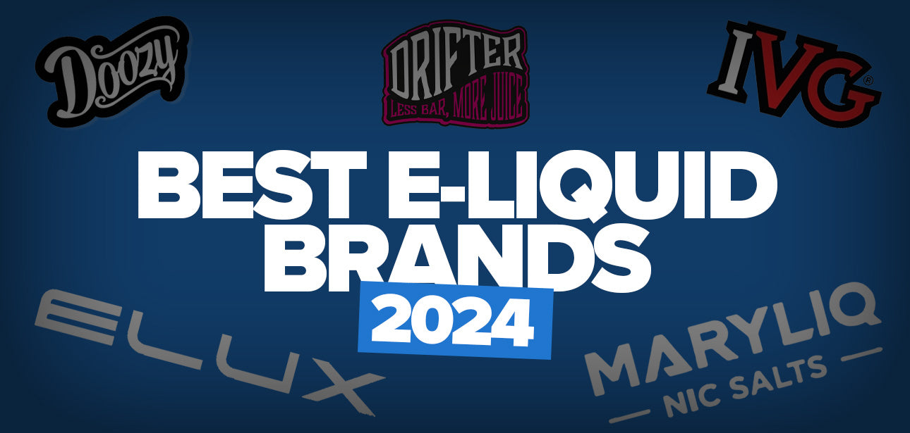 Best E-Liquid Brands 2024