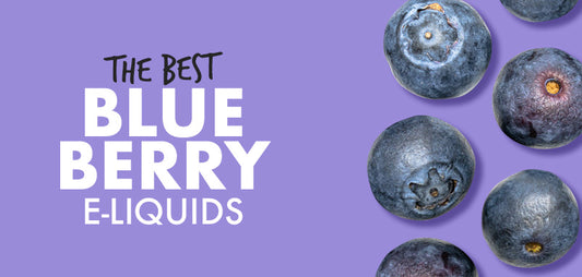 The Best Blueberry E-Liquids Blog