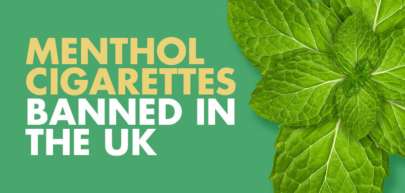 Menthol Cigarettes are now banned in the UK