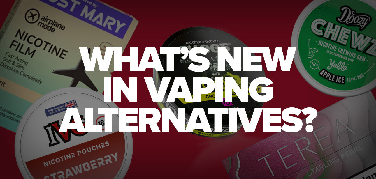 What’s new in Vaping Alternatives?