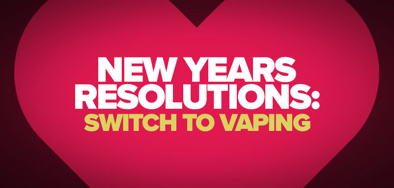 New Years Resolutions: Switch To Vaping