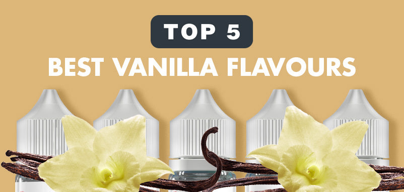 Top 5 Best Vanilla Flavours