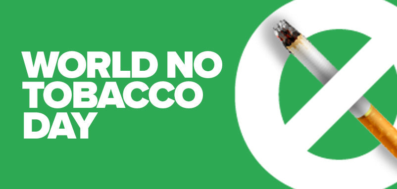 World No Tobacco Day | Quit Smoking | UK ECIG STORE