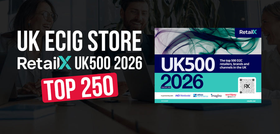 UK ECIG STORE Named in RetailX UK500 2026 Top 250