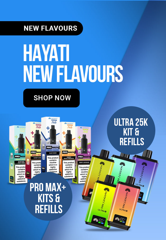 Graphic for Hayati vape kitss showing multiple Pro Max+ kits and refills in assorted bright colors, with large text reading 'NEW FLAVOURS', 'HAYATI NEW FLAVOURS', 'SHOP NOW', and 'ULTRA 25K KIT & REFILLS' on a blue gradient background.