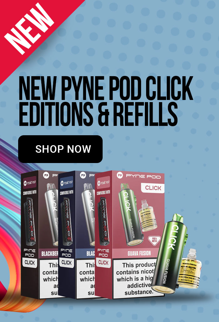 Promotional graphic for Pyne Pod Click editions and refills, showing several product boxes and a green vape device on a blue patterned background with a red 'NEW' banner and 'SHOP NOW' button.