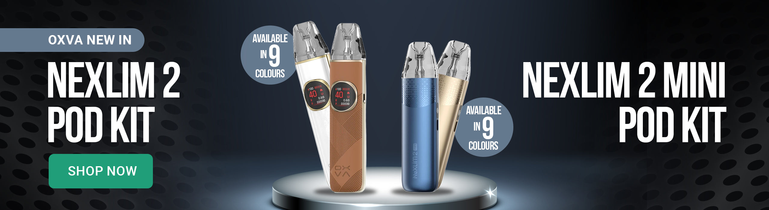 Promotional banner for OXVA NEXLIM 2 Pod Kit and NEXLIM 2 Mini Pod Kit, showing two vape devices on a pedestal against a dark patterned background with text and 'Shop Now' buttons.