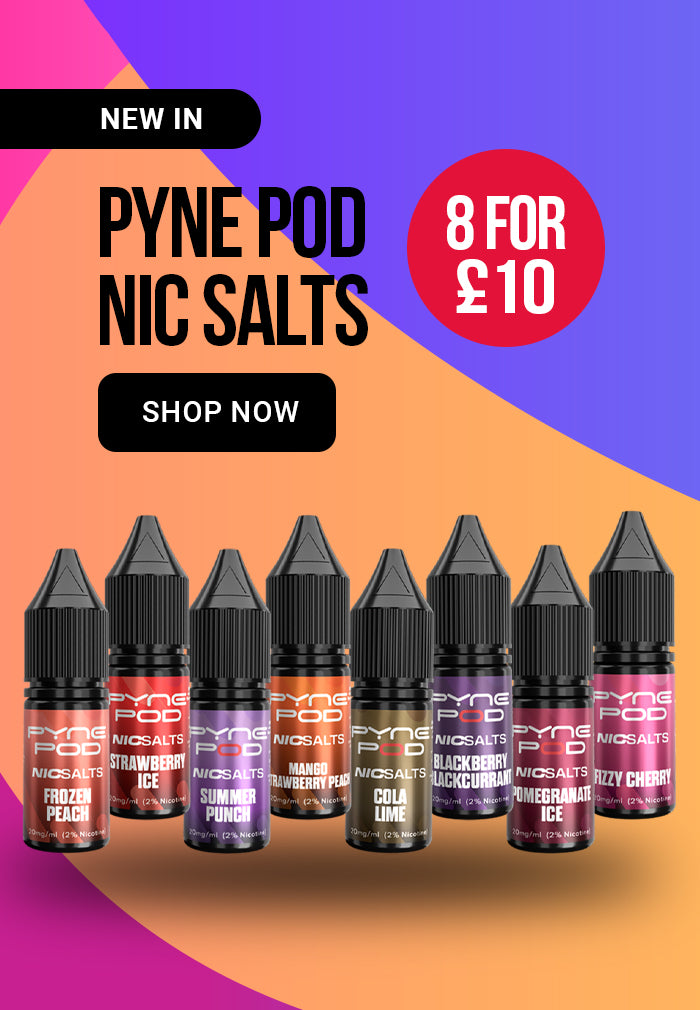 A banner showing multiple Pyne Pod Nic Salts e-liquid bottles in different flavour colours, with large text reading 'NEW IN PYNE POD NIC SALTS' and '8 FOR £10 SHOP NOW' on a colourful gradient background.