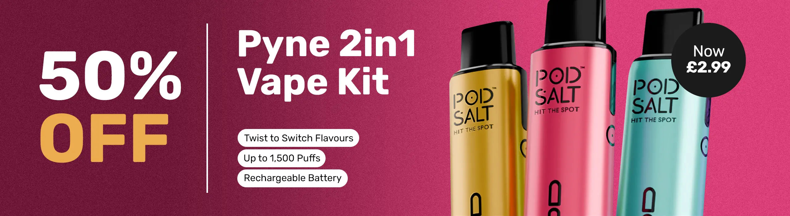 Promotional banner for Pyne 2in1 Vape Kit with three vape devices and text on a pink background.