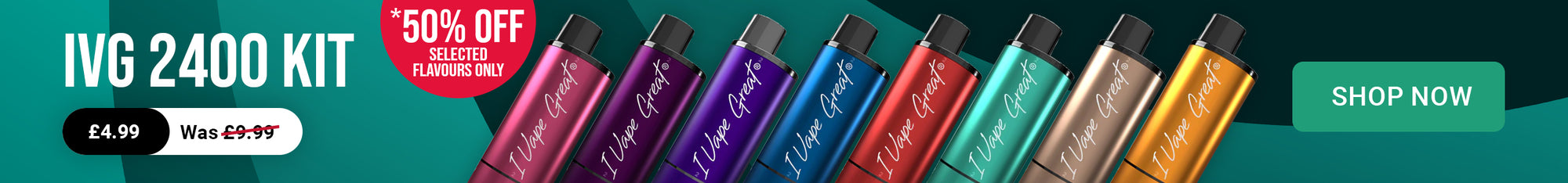 Promotional banner for an 'IVG 2400 KIT' showing multiple vape devices in different colors (pink, purple, red, blue, green, orange, gold) lined up on a teal gradient background with a '50% OFF' badge and a green 'SHOP NOW' button.